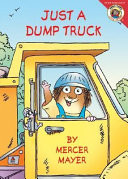 Little Critter: Just a Dump Truck