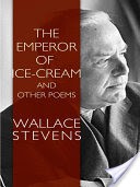 The Emperor of Ice-Cream and Other Poems