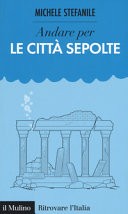 Andare per le citt sepolte