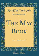 The May Book (Classic Reprint)