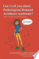 Can I tell you about Pathological Demand Avoidance syndrome?