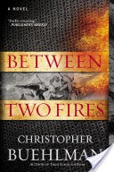 Between Two Fires
