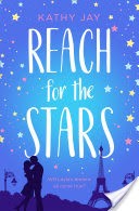 Reach for the Stars: A feel good, uplifting romantic comedy