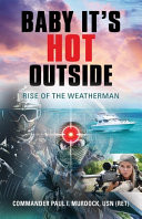 Baby It's HOT Outside: Rise of the Weatherman