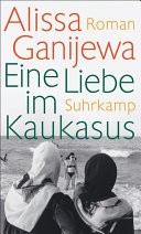 Eine Liebe im Kaukasus