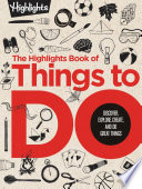 The Highlights Book of Things to Do