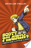 Scotts Pilgrims Precious Little Life: Volume 1 (Scott Pilgrim, Book 1)