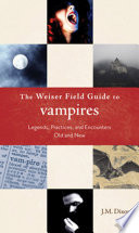 The Weiser Field Guide to Vampires