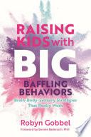 Raising Kids with Big, Baffling Behaviors