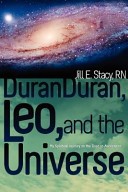 Duran Duran, Leo, and the Universe
