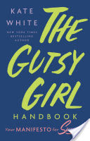 The Gutsy Girl Handbook