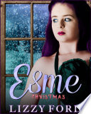 Christmas (#3, Esme Novella Trilogy)