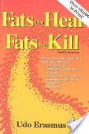 Fats that Heal, Fats that Kill