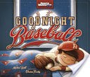 Goodnight Baseball (Sports Illustrated Kids)
