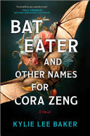 Bat Eater and Other Names for Cora Zeng