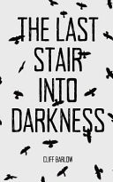 The Last Stair Into Darkness
