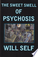 The Sweet Smell of Psychosis