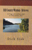 Hill Country Wisdom: Hebrews: A Cup of Coffee and a Chat with Doc
