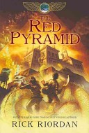 The Kane Chronicles, The, Book One: Red Pyramid