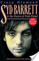 Crazy Diamond - Syd Barrett and the Dawn of Pink Floyd