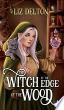 The Witch at the Edge of the Wood