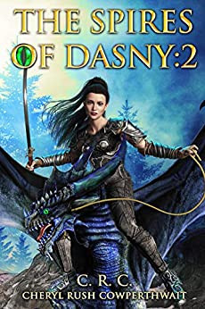 The Spires of Dasny: 2: Queen of Dragons 