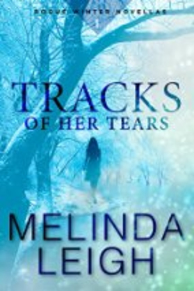 Tracks of Her Tears (Rogue Winter, #1)