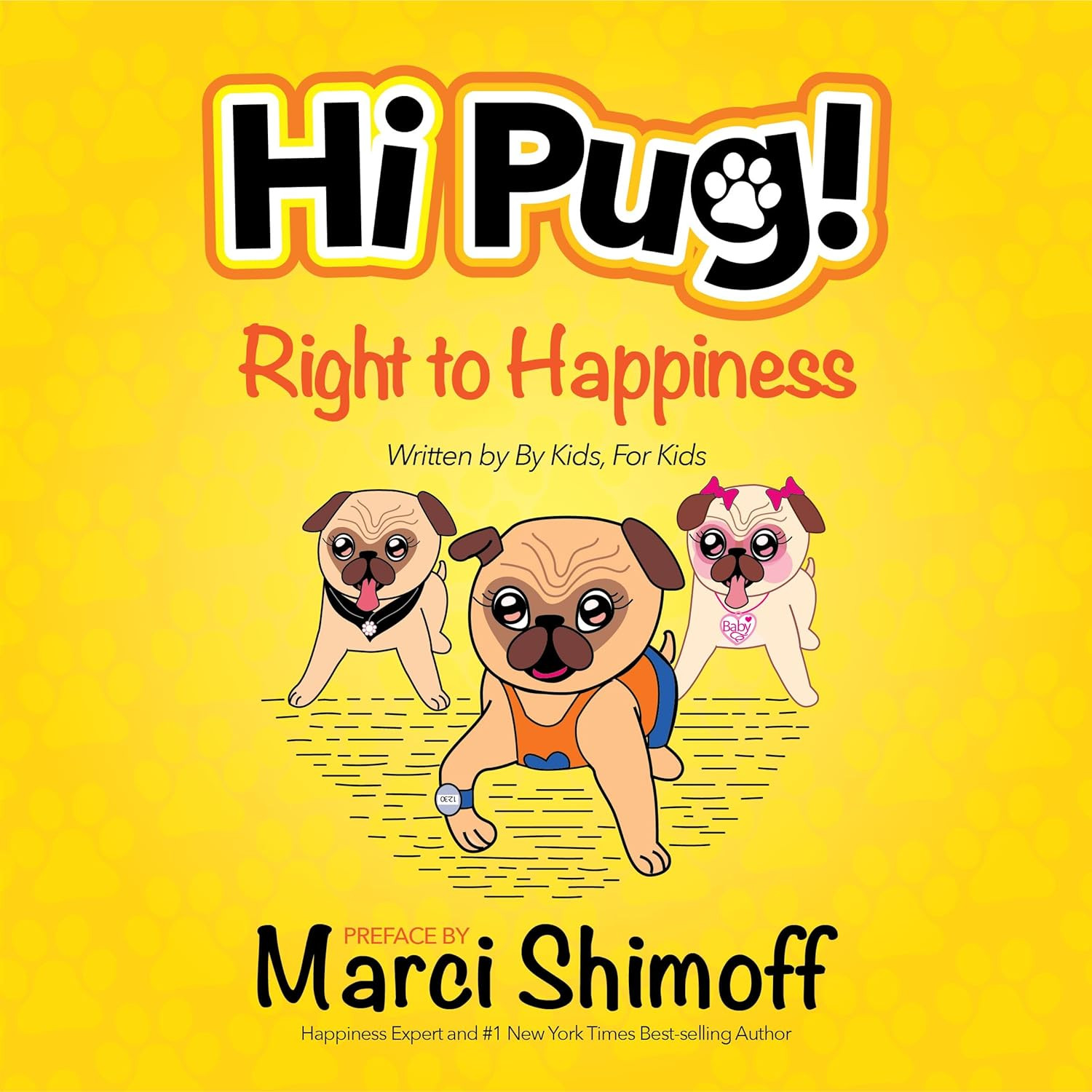 Hi Pug!: Right to Happiness