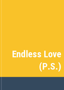 Endless Love (P.S.)