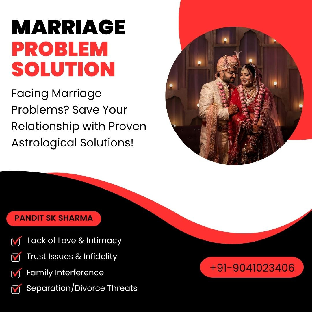 Facing Marriage Problems? Save Your Relationship with Proven Astrological Solutions!