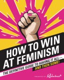 How to Win at Feminism