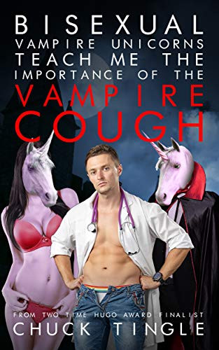 Bisexual Vampire Unicorns Teach Me The Importance Of The Vampire Cough