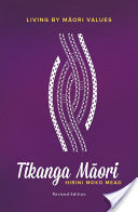 Tikanga Maori (Revised Edition)
