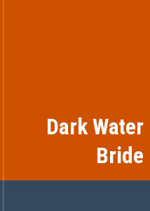 Dark Water Bride