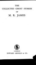 The Collected Ghost Stories of M. R. James