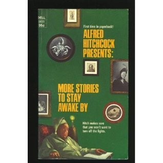 Alfred Hitchcock Presents: More Stories to Stay Awake By