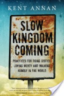 Slow Kingdom Coming