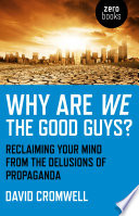 Why Are We the Good Guys?