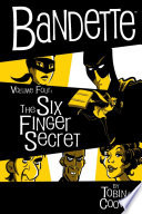 Bandette Volume 4: the Six Finger Secret