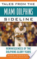 Tales from the Miami Dolphins Sideline
