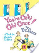 You're Only Old Once!