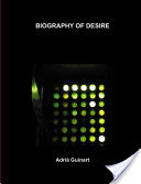 Biography of desire