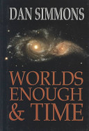 Worlds Enough & Time