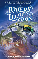Rivers of London Volume 11: Here Be Dragons