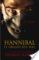 Hannibal, el origen del mal (Hannibal Lecter 4)