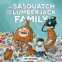 The Sasquatch and the Lumberjack: Family