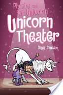 Phoebe and Her Unicorn in Unicorn Theater (Phoebe and Her Unicorn Series Book 8)
