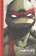 Teenage Mutant Ninja Turtles: The Idw Collection
