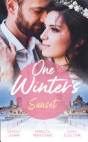 One Winter's Sunset: The Christmas Baby Surprise / Marry Me under the Mistletoe / Snowflakes and Silver Linings (Mills & Boon M&B)
