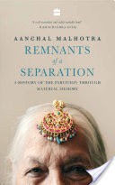 Remnants of a Separation: A History of the Partition through Material Memory